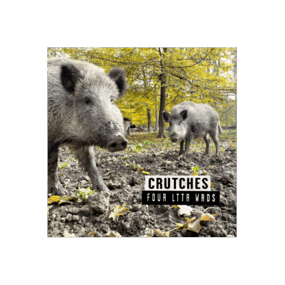CRUTCHES | 4LTTRWRDS [digital]