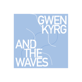 Gwen Kyrg & The Waves [digital]
